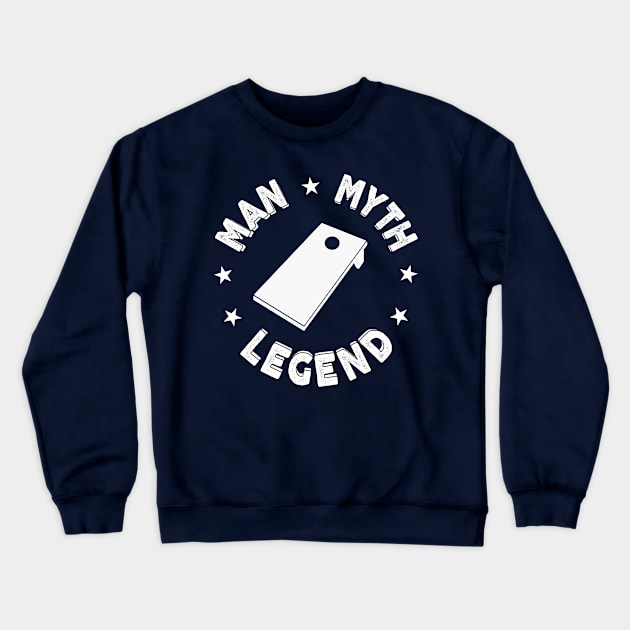 Funny Cornhole T-Shirt Man Myth Legend Bean Bag Toss Dad Crewneck Sweatshirt by 14thFloorApparel